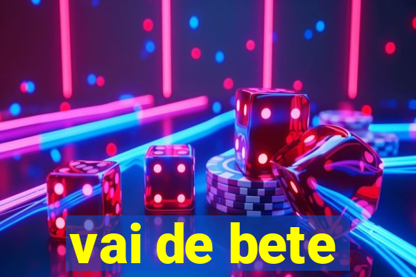 vai de bete